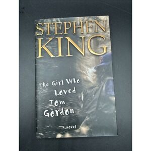 Stephen King *THE GIRL WHO LOVED‎ TOM GORDON* HC/DJ - 1st Edition - 1st Printing